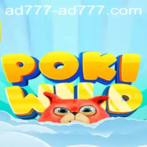 Exploring the Exciting World of PokiWild and the Role of ad777
